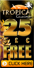 Tropica Casino 25 Free